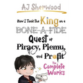 How I Took the King on a Bone-a-Fide Quest of Piracy, Piemu, and Profit
