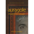 Auragole of Mattelmead: Book Three of Aurogole's Journey Volume 3