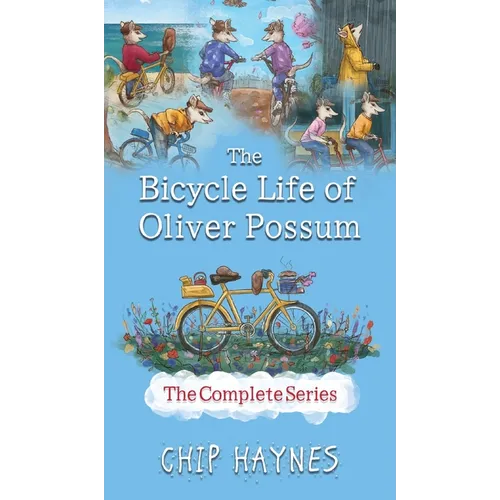 The Bicycle Life of Oliver Possum Complete Series