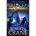 Broken: The Girl in the Box, Book Six