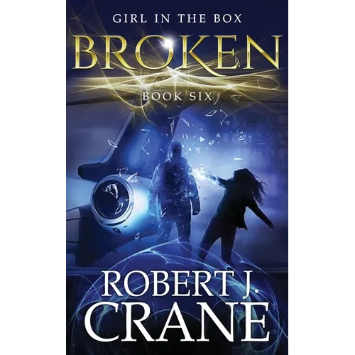 Broken: The Girl in the Box, Book Six