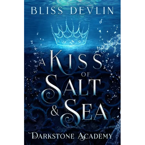 A Kiss of Salt & Sea