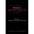 Project Monarch: Volume 1: Masonic Techno Color Key