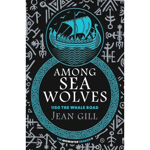 Among Sea Wolves: 1150 The Whale Road