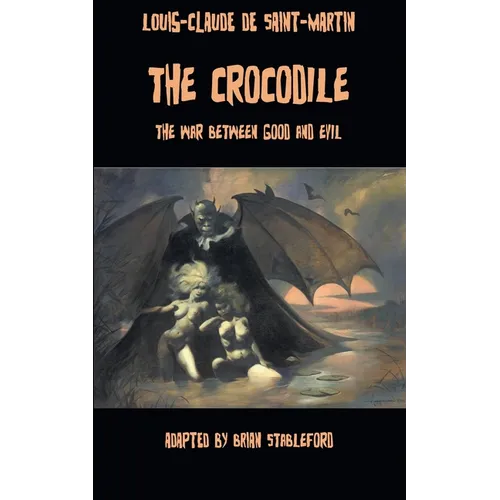 The Crocodile, or The War Between Good and Evil