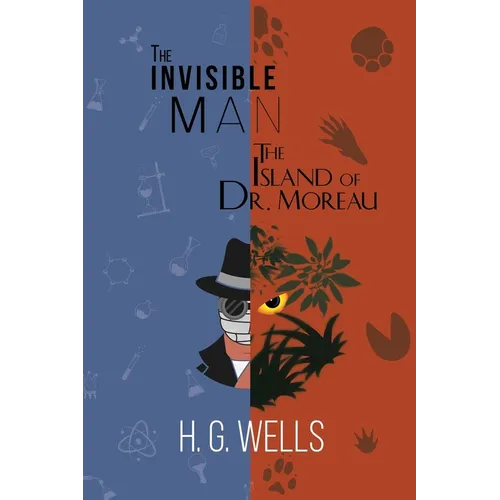 H. G. Wells Double Feature - The Invisible Man and The Island of Dr. Moreau (Reader's Library Classics)