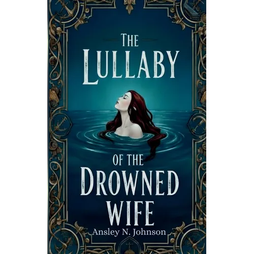 The Lullaby of the Drowned Wife