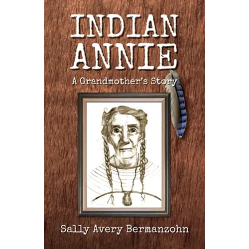 Indian Annie: A Grandmother's Story