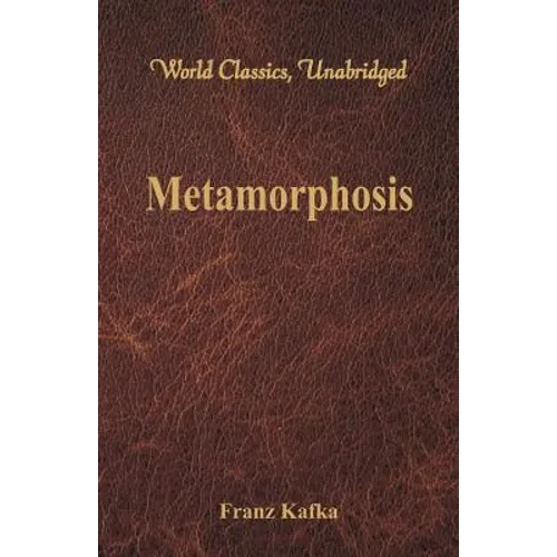 Metamorphosis (World Classics, Unabridged)