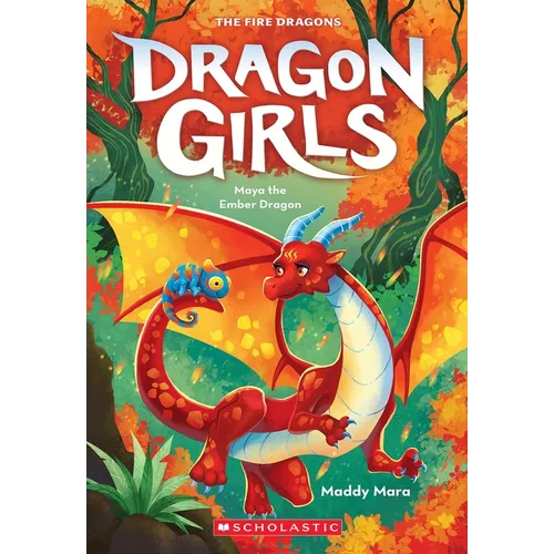 Maya the Ember Dragon (Dragon Girls #18): Volume 18