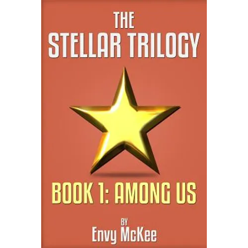 The Stellar Trilogy: Book 1: Among Us