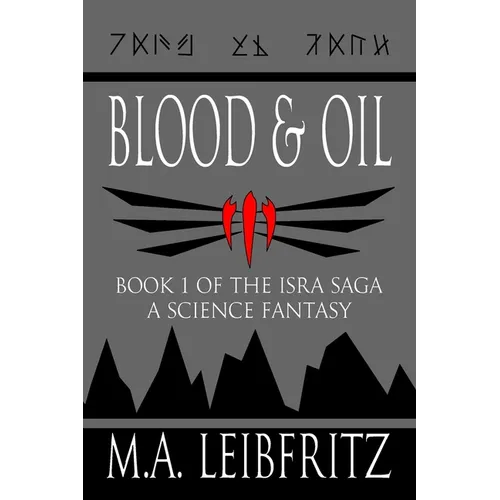 Blood & Oil: A Science Fantasy