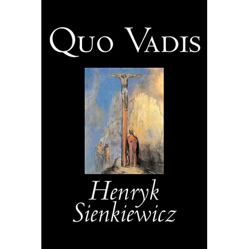 Quo Vadis by Henryk Sienkiewicz, Fiction, Classics, History, Christian