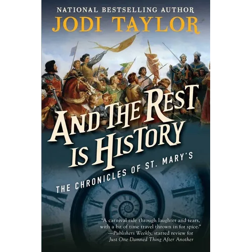 And the Rest Is History: The Chronicles of St. Mary's Book Eight - Paperback