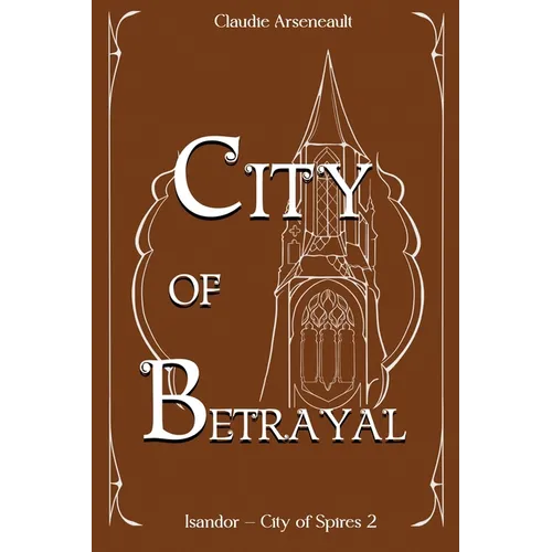 City of Betrayal: An Isandor Novel