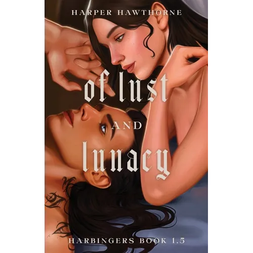 Of Lust and Lunacy: Harbingers Book 1.5