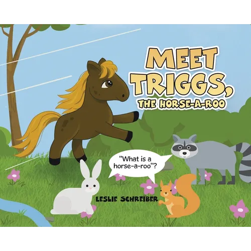 Meet Triggs, the Horse-A-Roo: What's a Horse-A-Roo