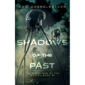 Shadows of the Past: A Sequel to War of the Worlds