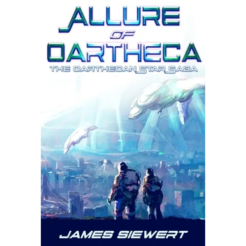 Allure of Oartheca: Book One of the Oarthecan Star Saga