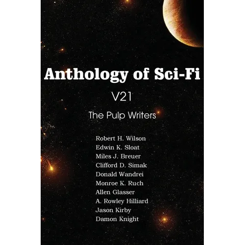 Anthology of Sci-Fi V21, the Pulp Writers