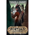 Sigils & Satyrs: A Portals Swords & Sorcery Novel
