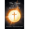 The Quest for the Holy City