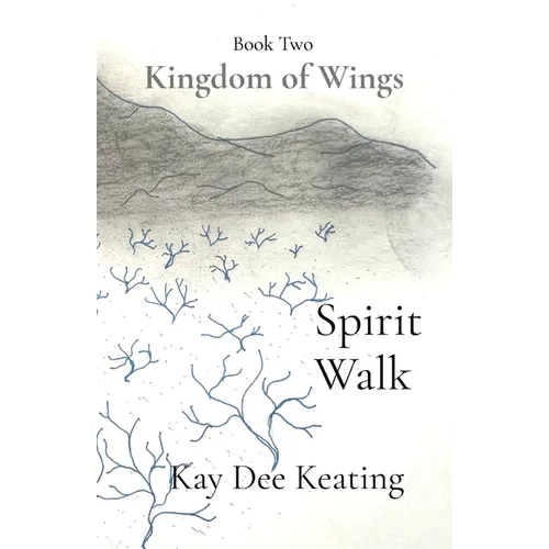 Kingdom of Wings: Spirit Walk: Spirit Walk