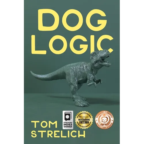 Dog Logic: A Thystopian Satire, Book 1