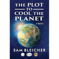 The Plot To Cool The Planet