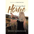 The Long Haul Home: Book One in the Hunker Down Series