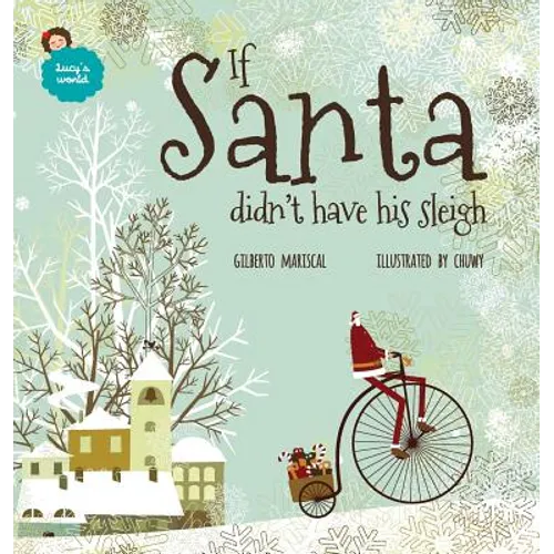 If Santa didn't have his sleigh: An illustrated book for kids about christmas