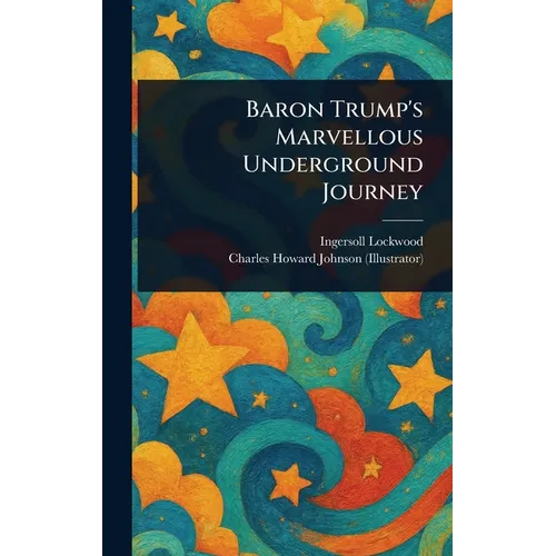 Baron Trump's Marvellous Underground Journey