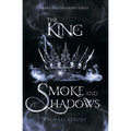 The King of Smoke and Shadows