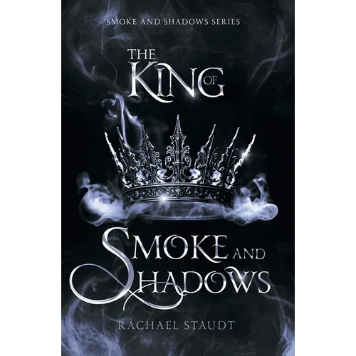 The King of Smoke and Shadows