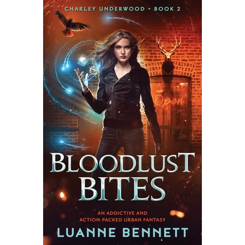 Bloodlust Bites: An addictive and action-packed urban fantasy