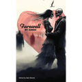 Farewell My Zombie: Short Stories About the Undead