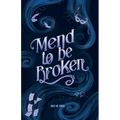 Mend to be Broken