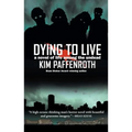 Dying to Live