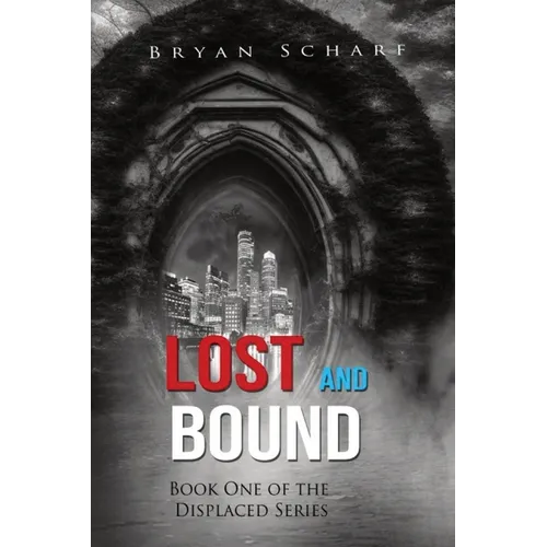 Lost and Bound: Book One of the Displaced Series