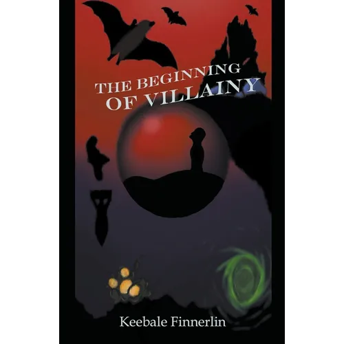 The Beginning of Villainy