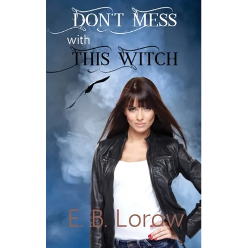 Don't Mess With This Witch: Teen witches in magical juvie, because they really messed up!