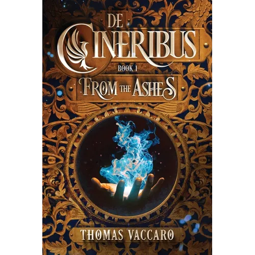 De Cineribus: From the Ashes