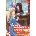 The White Cat's Revenge as Plotted from the Dragon King's Lap: Volume 2 (Light Novel): Volume 2