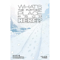 What's the Furthest Place from Here? Volume 3