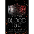 All the Blood Spilt