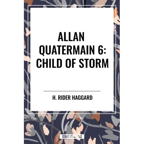 Child of Storm: Allan Quatermain #6