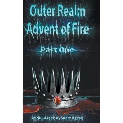 Outer Realm: Advent of Fire, Part One
