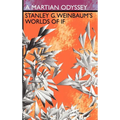 A Martian Odyssey: Stanley G. Weinbaum's Worlds of If