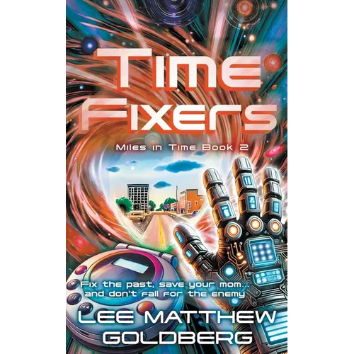 Time Fixers: A YA Time Travel Mystery
