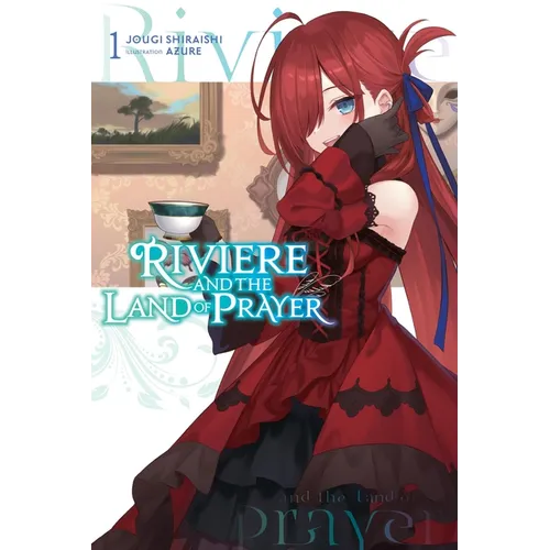 Riviere and the Land of Prayer, Vol. 1 (Light Novel): Volume 1